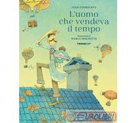 L'UOMO CHE VENDEVA IL TEMPO - COGNOLATO LUCA - Terre di Mezzo