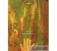 9791259961266 Sara Donati Amico albero. Ediz. a colori TERRE DI MEZZO