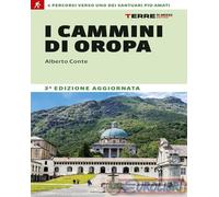 I CAMMINI DI OROPA - 4 PERCORSI VERSO UNO DEI SANTUARI PIU' AMATI - CONTE