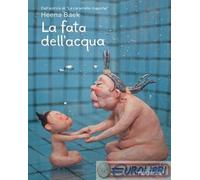La fata dell'acqua. Ediz. a colori - Baek Heena