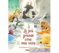 Libri Pomodoro Dario - La Piu Grande Cena Mai Vista. Ediz. A Colori