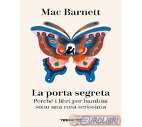 9791259962119 Mac Barnett La porta segreta. Perch? i libri per bambini sono una