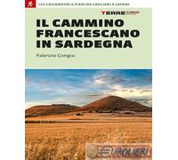 9791259963215 Fabrizio Congiu Il cammino francescano in Sardegna. 125 km a piedi
