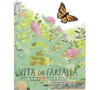 9791259963239 Kirsten Hall Vita da farfalla. Ediz. a colori Terre di Mezzo