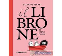 9791259963543 Delphine Perret Il librone. 17 storie piccole. Ediz. illustrata Te