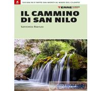 Il cammino di San Nilo. 100 km in 8 tappe dai monti al mare del Cilento