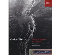 TERRE E GUERRE DI ISRAELE - RISI COSIMO - Luca Sossella Editore
