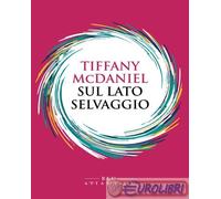 9791280028327 Tiffany McDaniel Sul lato selvaggio Blu Atlantide