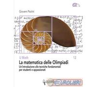 9791280068316 Giovanni Paolini La matematica delle Olimpiadi. Un'introduzione al