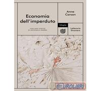 9791280084064 Anne Carson Economia dell'imperduto Utopia Editore