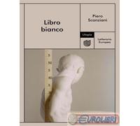 Libri Piero Scanziani - Libro Bianco