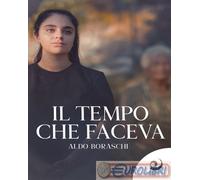 9791280100016 Aldo Boraschi Il tempo che faceva Altrevoci Edizioni