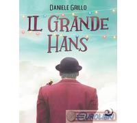 9791280100115 Daniele Grillo Il grande Hans Altrevoci Edizioni