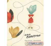 9791280104106 Elisa Vincenzi Una canzone. Ediz. illustrata Uovonero