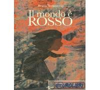 9791280104274 Britta Teckentrup Il mondo è rosso. Ediz. a colori Uovonero