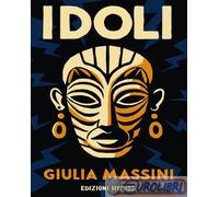9791280110978 Giulia Massini Idoli Edizioni Hypnos
