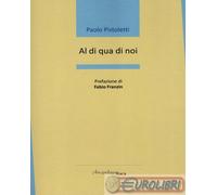 9791280139719 Paolo Pistoletti Al di qua di noi Arcipelago Itaca