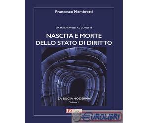 9791280185709 Francesco Mambretti Nascita e morte dello stato di diritto. Da Mac