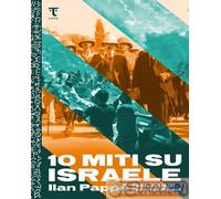9791280195166 Ilan Pappé 10 miti su Israele Tamu