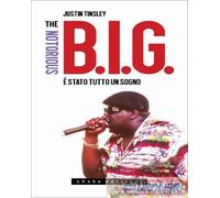 The Notorious B.I.G. È stato tutto un sogno