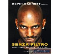 9791280229526 David Ritz Senza filtro. La vita, il basket, Kobe, LeBron e tutto