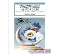 9791280246332 Salvatore Marchese Andavamo a cena a «Saperi e sapori» nel Delta d