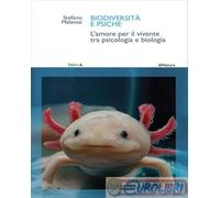 9791280246721 Stefano Malavasi Biodiversità e psiche. L'amore per il vivente tra