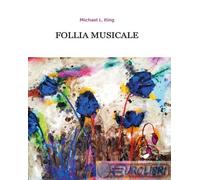 9791280259868 Michael L. King Follia musicale. Prog2. Ediz. illustrata Paguro