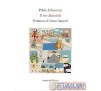 9791280264121 Pablo Echaurren Il mio Baruchello Mauvais Livres