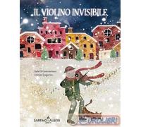 9791280465979 Cristina Spagarino Il violino invisibile Saremo Alberi. Libroteca