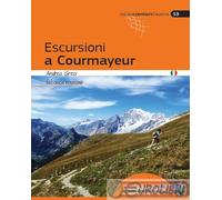 9791280483003 Andrea Greci Escursioni a Courmayeur Idea Montagna Edizioni