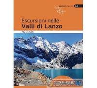 9791280483539 Marco Blatto Escursioni nelle valli di Lanzo Idea Montagna Edizion