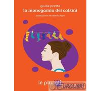 9791280559166 Giulia Pretta La monogamia dei calzini le plurali