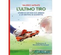 9791280642202 Valerio Iafrate L'ultimo tiro. Storie di chi non si è arreso a un