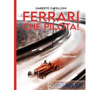 9791280642493 Umberto Zapelloni Ferrari che pilota Lab DFG