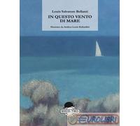 9791280667069 Louis Salvatore Bellanti In questo vento di mare Modern Times