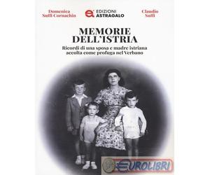9791280722621 Claudio Suffi Memorie dell'Istria. Ricordi di una sposa e madre is