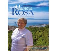 9791280736567 A.A.V.V. Le ricette di mamma rosa. La tradizione salernitana in ta