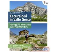 9791280749529 Claudio Trova Escursioni in Valle Gesso Fusta Editore