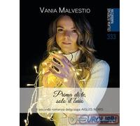 9791280831354 Vania Malvestio Prima di te, solo il buio. Il secondo romanzo dell
