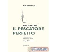 9791280874078 Izaak Walton Il pescatore perfetto operaViva
