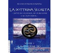 9791280896032 Helena Petrovna Blavatsky La dottrina segreta. Sintesi della scien