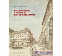 9791280956354 Bartolomeo Azzaro Palazzo Giustini e l'opera di Giacomo della Port