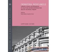 9791280956422 A.V. (Im)material Michelangelo. Toward a visual historiography of