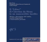 9791280956774 A.A.V.V. Il «Libro» di Caterina da Siena in un manoscritto inedito