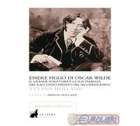 9791280961129 Vyvyan Holland Essere figlio di Oscar Wilde La Lepre Edizioni