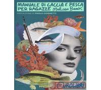 9791281055001 Melissa Bank Manuale di caccia e pesca per ragazze Accento