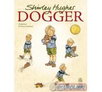 9791281160286 Shirley Hughes Dogger Storiedichi Edizioni