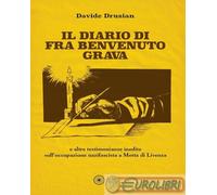 9791281172425 Davide Drusian Il diario di fra Benvenuto Grava. E altre testimoni