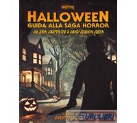 9791281185203 A.V. Halloween. Guida alla saga horror. Da John Carpenter a David